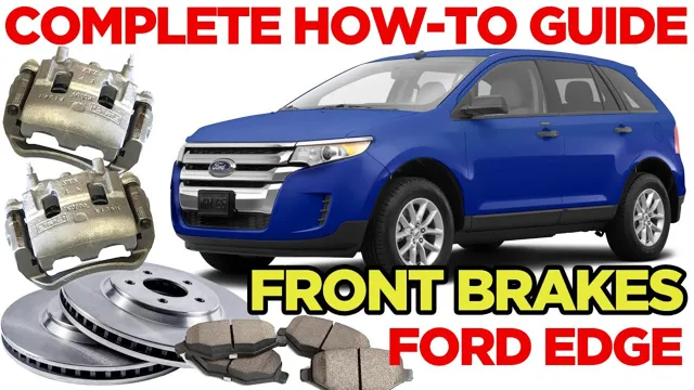 Bleed Your Ford Edge Brakes Like A Pro: A Step-by-Step Guide