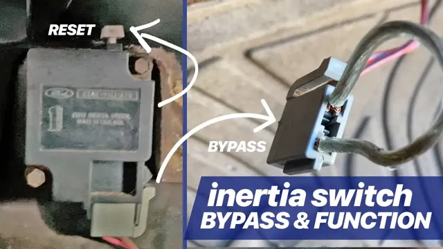 Unleashing Power: A Step-by-Step Guide on How to Bypass Your Vehicle’s Inertia Switch