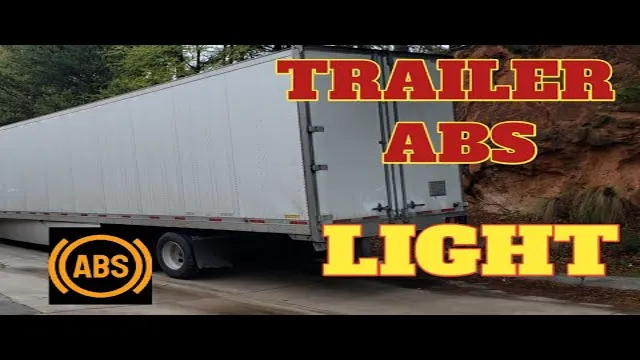 How to Easily Diagnose and Fix ABS Light on Your Trailer: A Comprehensive Guide