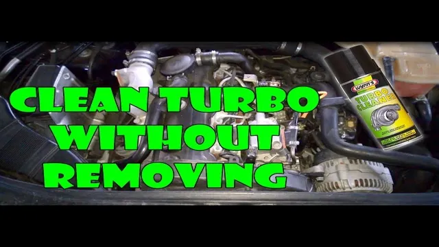 Effortlessly Clean Your 6.7 Cummins Turbo Without Removing: The Ultimate Guide