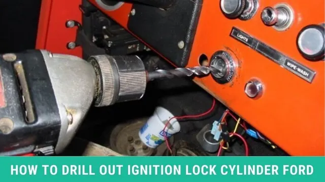 Unlock the Secret: A Step-by-Step Guide on How to Drill Out Your Ignition Lock Cylinder!