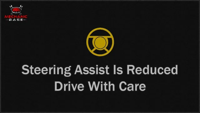 how to fix steering assist is reduced drive with care