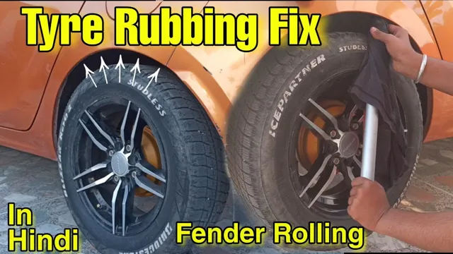 how to fix tire rubbing on fender