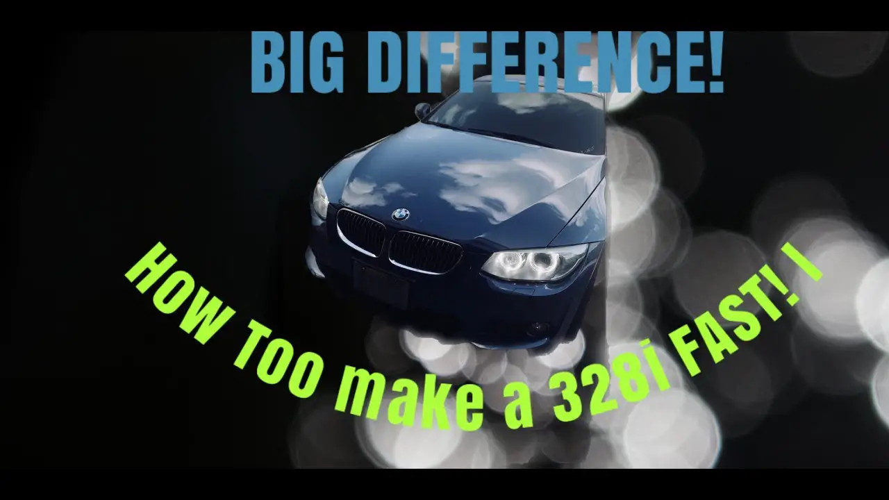 How To Make A Bmw 328I Faster