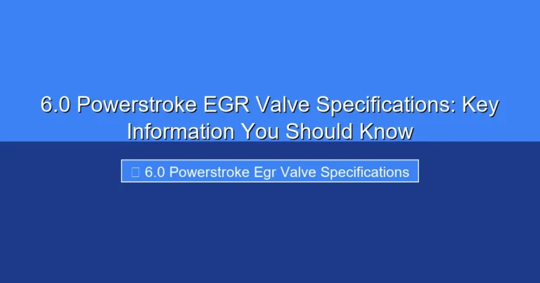 Featured image for 6.0 Powerstroke EGR Valve Specifications: Key Information You Should Know