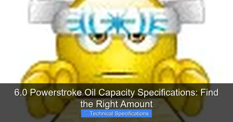 Featured image for 6.0 Powerstroke Oil Capacity Specifications: Find the Right Amount