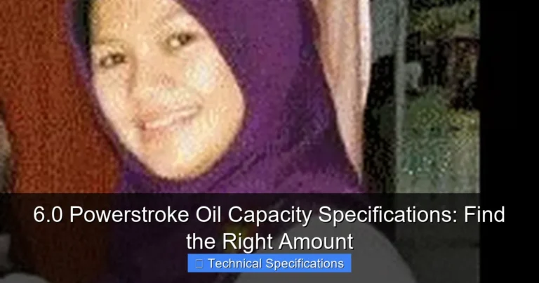 Featured image for 6.0 Powerstroke Oil Capacity Specifications: Find the Right Amount