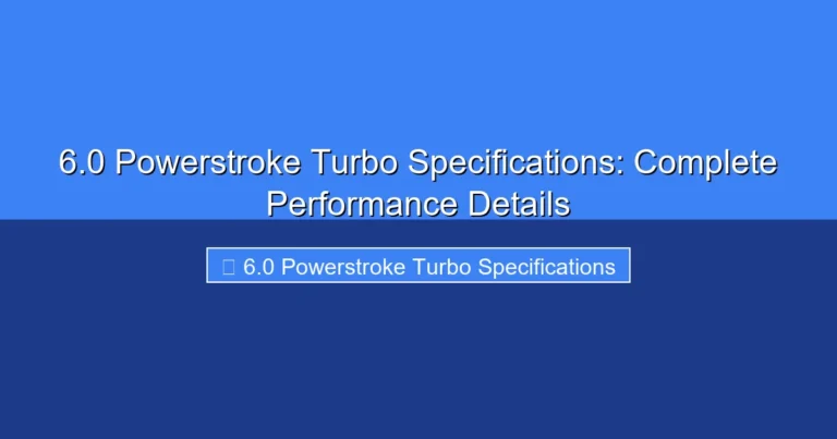 Featured image for 6.0 Powerstroke Turbo Specifications: Complete Performance Details