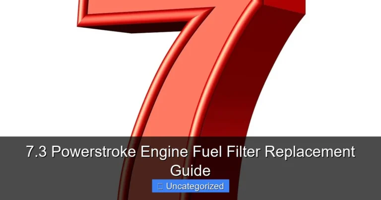 Featured image for 7.3 Powerstroke Engine Fuel Filter Replacement Guide