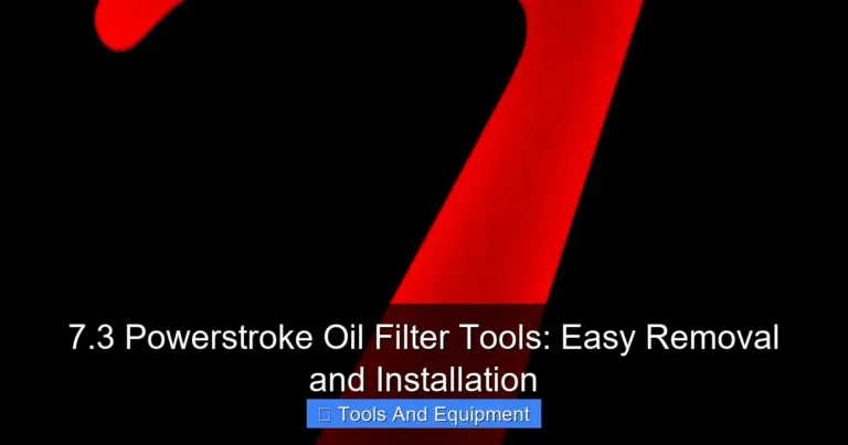 Featured image for 7.3 Powerstroke Oil Filter Tools: Easy Removal and Installation