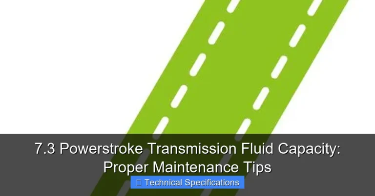 Featured image for 7.3 Powerstroke Transmission Fluid Capacity: Proper Maintenance Tips