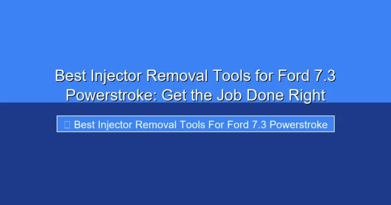 Featured image for Best Injector Removal Tools for Ford 7.3 Powerstroke: Get the Job Done Right