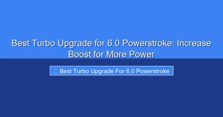 Featured image for Best Turbo Upgrade for 6.0 Powerstroke: Increase Boost for More Power