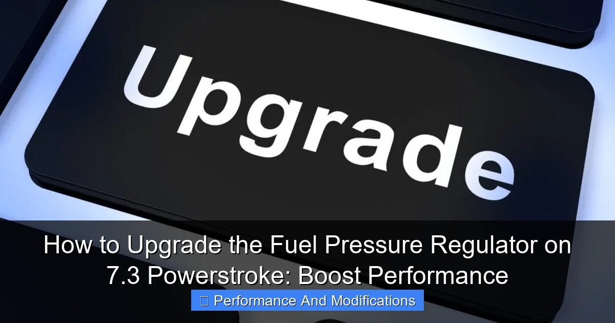 How to Upgrade the Fuel Pressure Regulator on 7.3 Powerstroke: Boost Performance - content2 visual guide