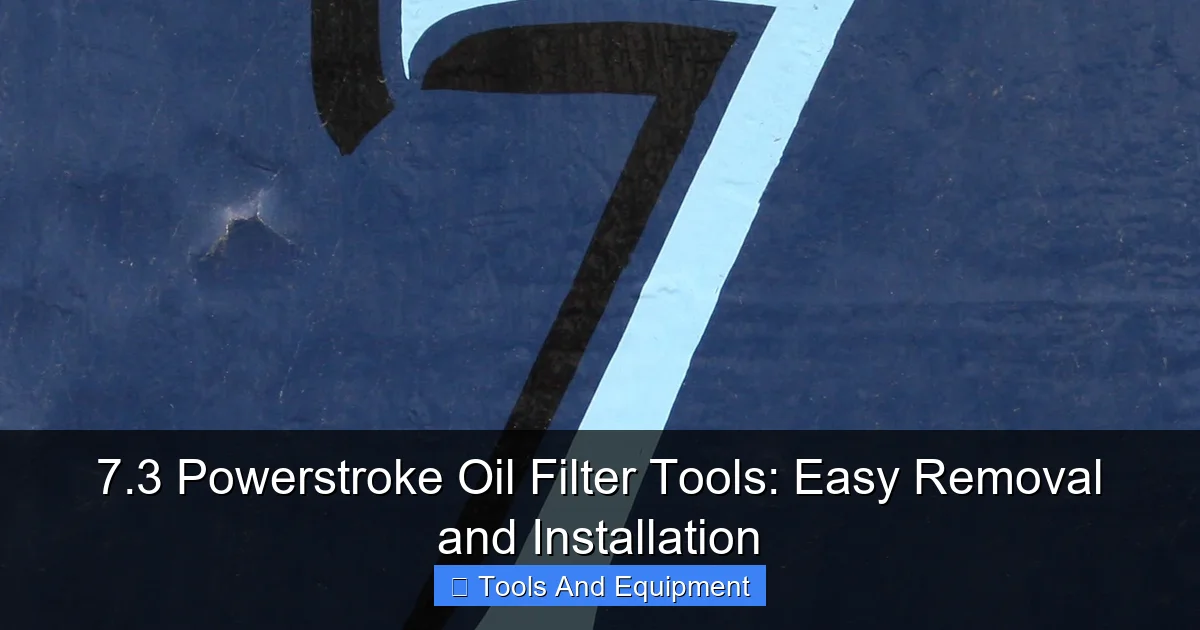 7.3 Powerstroke Oil Filter Tools: Easy Removal and Installation - content1 visual guide