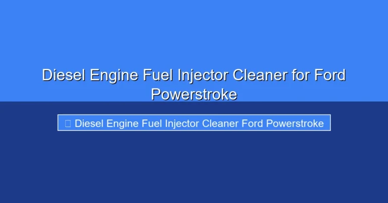 Featured image for Diesel Engine Fuel Injector Cleaner for Ford Powerstroke