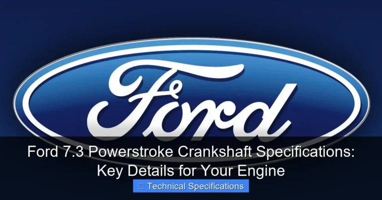 Featured image for Ford 7.3 Powerstroke Crankshaft Specifications: Key Details for Your Engine
