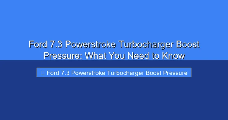Featured image for Ford 7.3 Powerstroke Turbocharger Boost Pressure: What You Need to Know